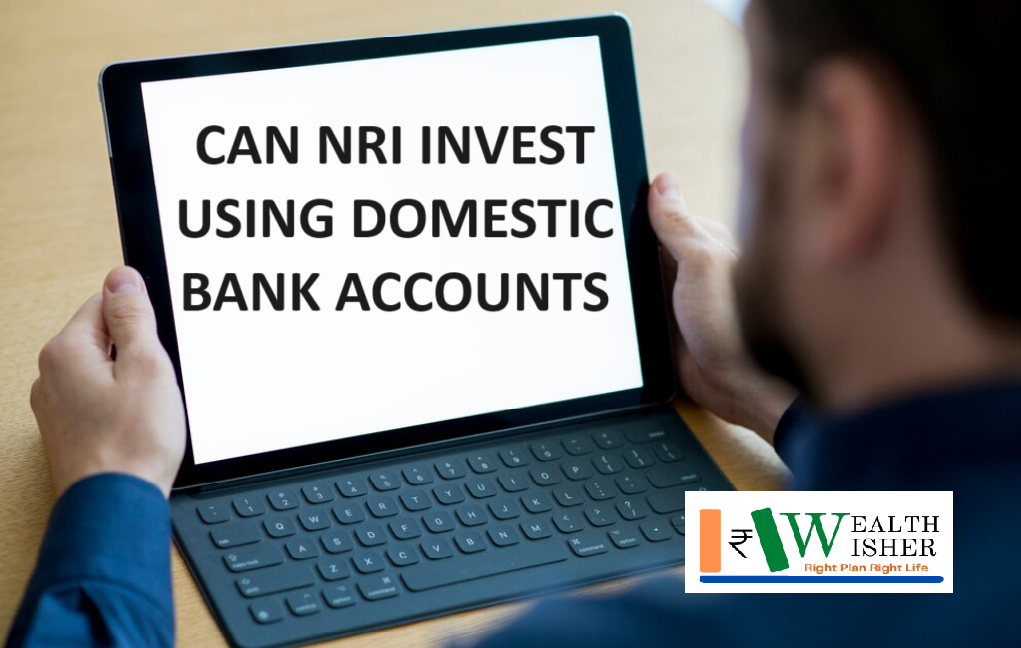 NRI invests using domestic bank accounts