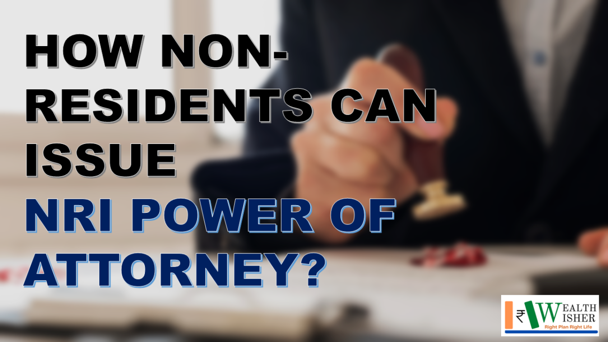 How Non-Residents Can Issue NRI Power of Attorney?