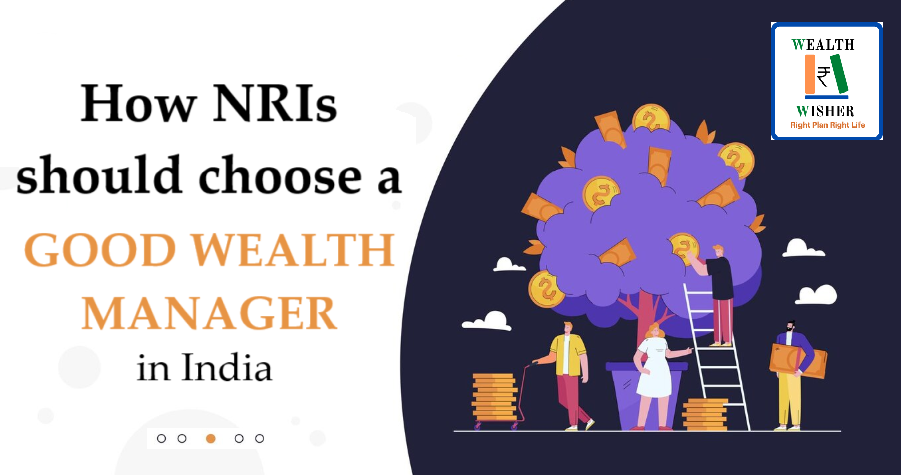 How NRIs Should Choose a Good Wealth Manager